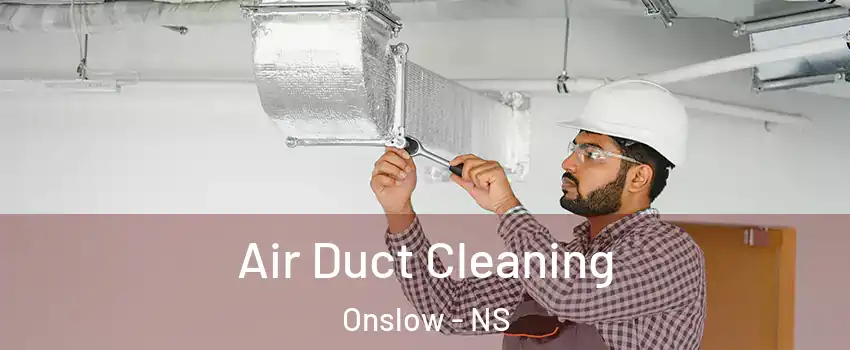  Air Duct Cleaning Onslow - NS