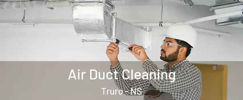  Air Duct Cleaning Truro - NS