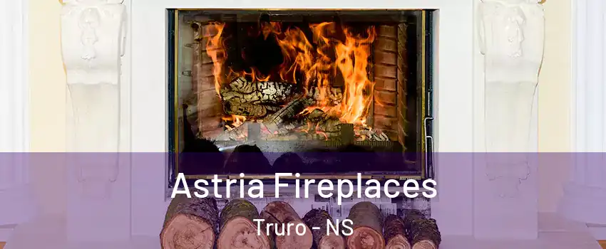  Astria Fireplaces Truro - NS