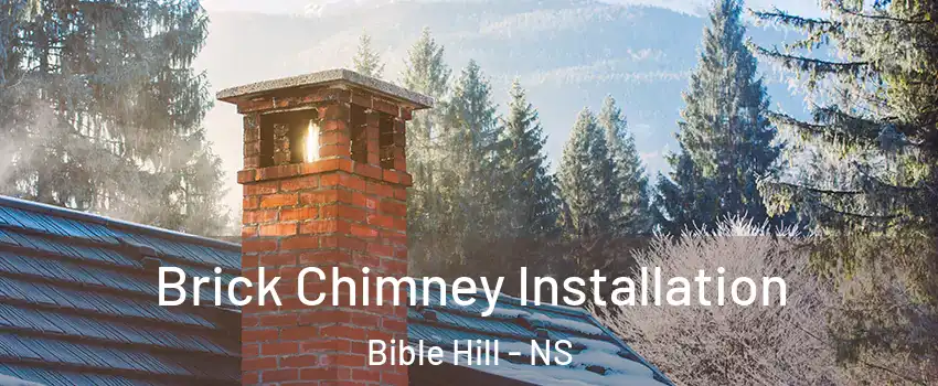  Brick Chimney Installation Bible Hill - NS