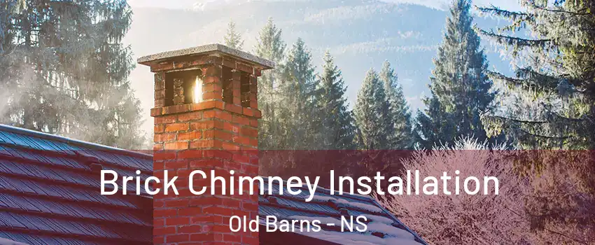  Brick Chimney Installation Old Barns - NS