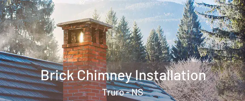  Brick Chimney Installation Truro - NS