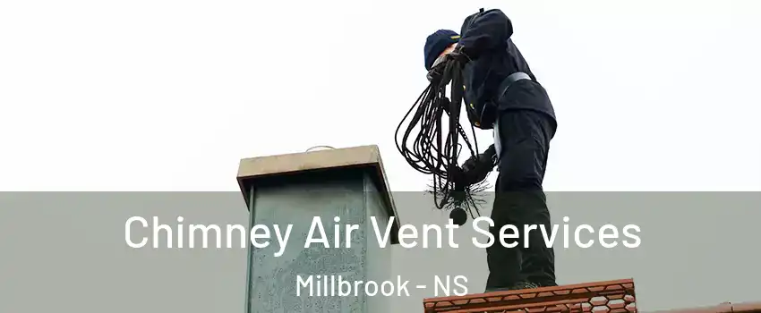  Chimney Air Vent Services Millbrook - NS