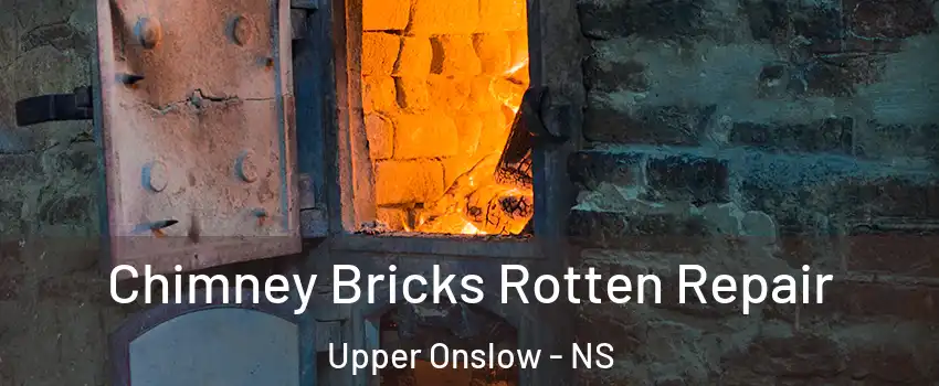  Chimney Bricks Rotten Repair Upper Onslow - NS