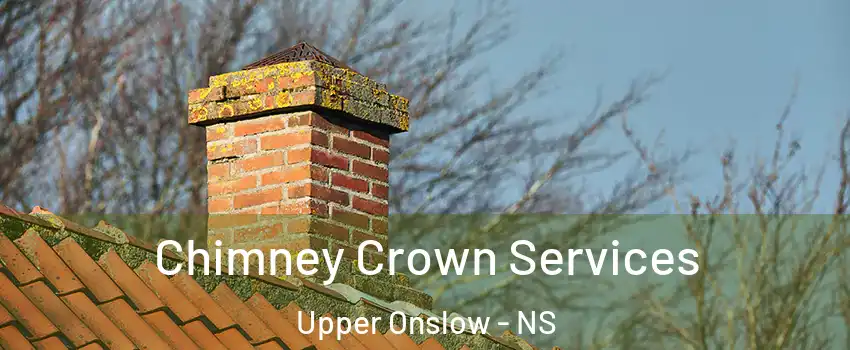  Chimney Crown Services Upper Onslow - NS