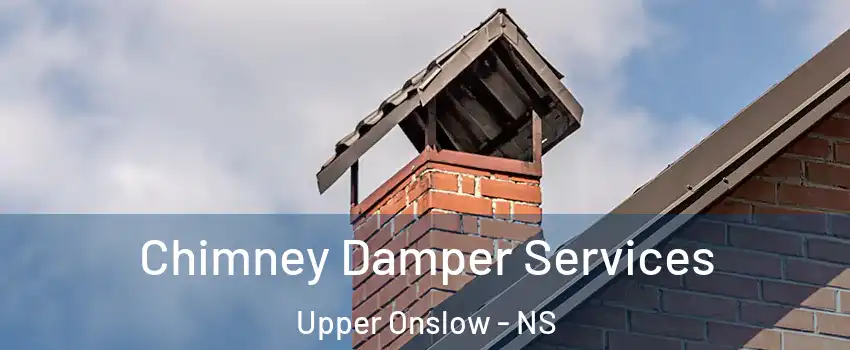  Chimney Damper Services Upper Onslow - NS