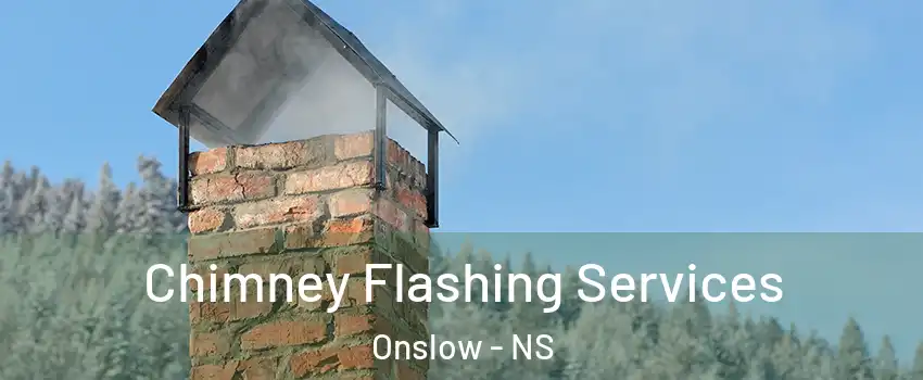  Chimney Flashing Services Onslow - NS