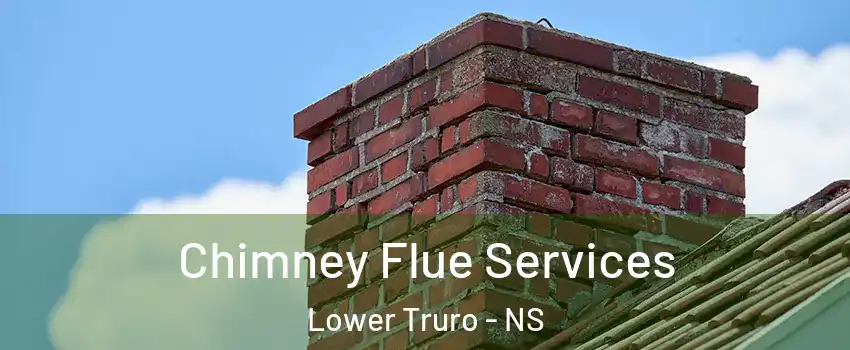  Chimney Flue Services Lower Truro - NS