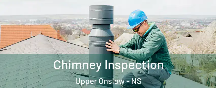  Chimney Inspection Upper Onslow - NS