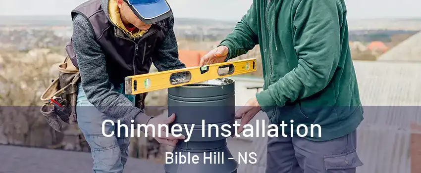  Chimney Installation Bible Hill - NS