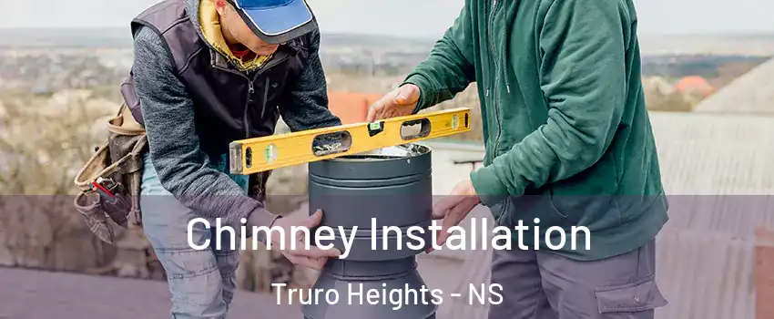  Chimney Installation Truro Heights - NS