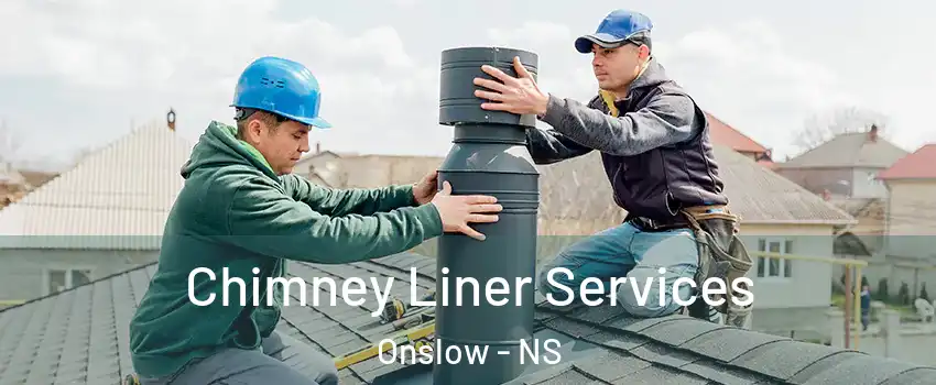  Chimney Liner Services Onslow - NS