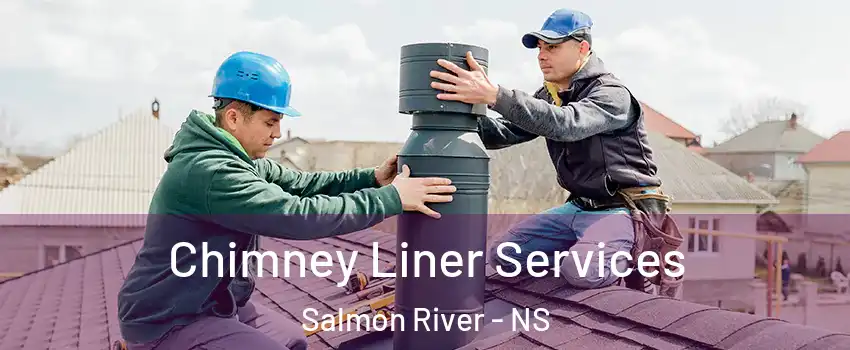  Chimney Liner Services Salmon River - NS