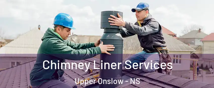  Chimney Liner Services Upper Onslow - NS