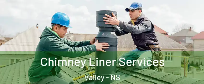  Chimney Liner Services Valley - NS