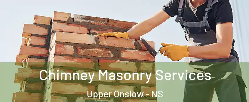  Chimney Masonry Services Upper Onslow - NS