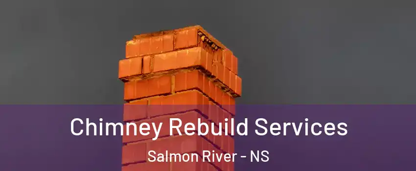  Chimney Rebuild Services Salmon River - NS