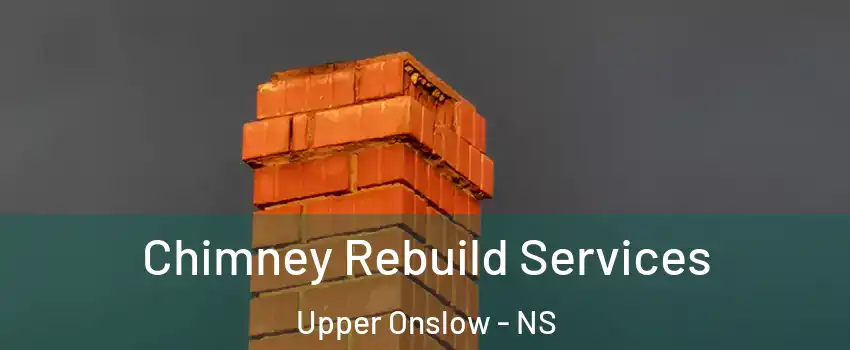  Chimney Rebuild Services Upper Onslow - NS