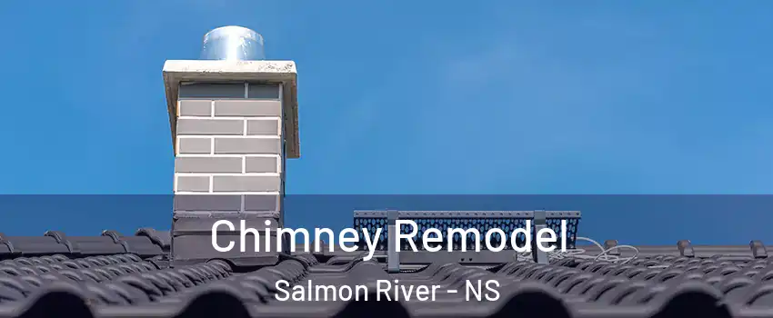  Chimney Remodel Salmon River - NS