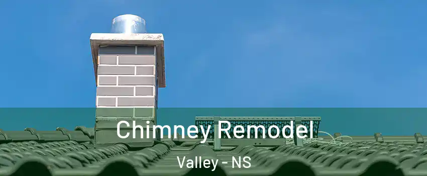  Chimney Remodel Valley - NS