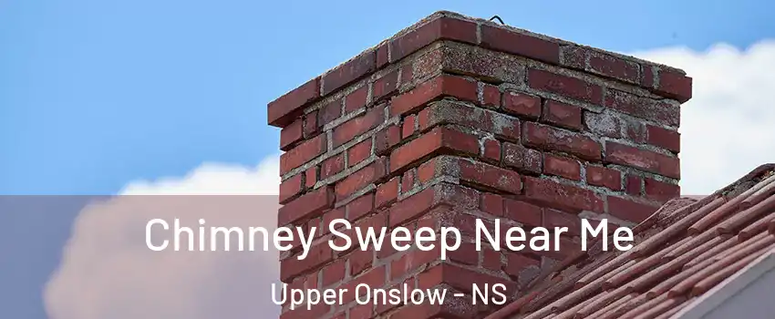  Chimney Sweep Near Me Upper Onslow - NS
