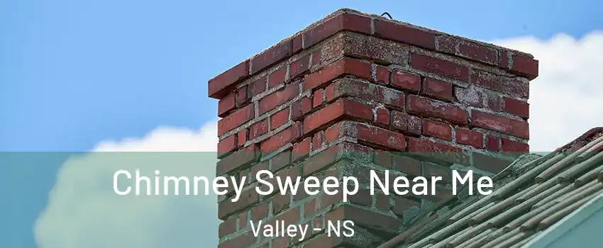  Chimney Sweep Near Me Valley - NS
