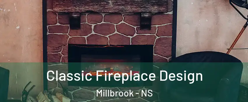  Classic Fireplace Design Millbrook - NS