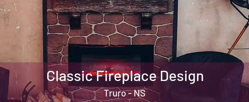  Classic Fireplace Design Truro - NS