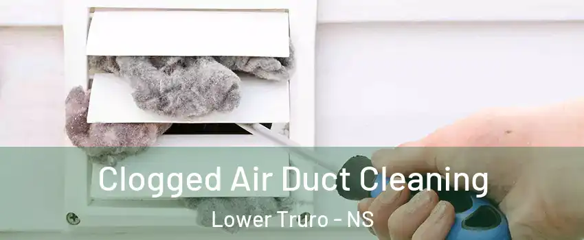  Clogged Air Duct Cleaning Lower Truro - NS
