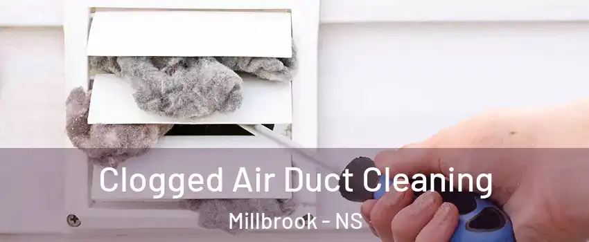  Clogged Air Duct Cleaning Millbrook - NS