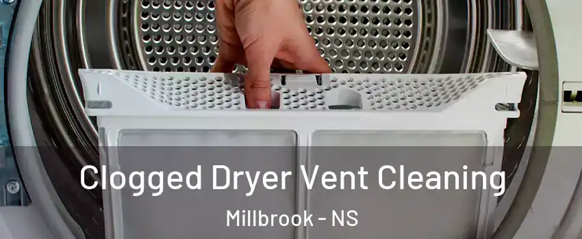  Clogged Dryer Vent Cleaning Millbrook - NS
