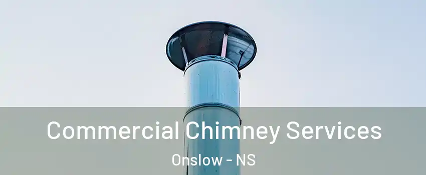 Commercial Chimney Services Onslow - NS