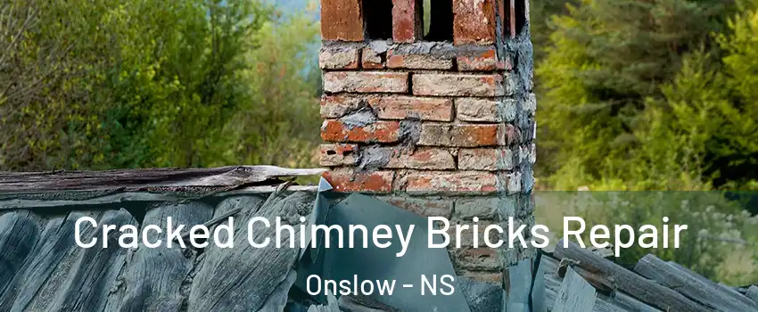 Cracked Chimney Bricks Repair Onslow - NS
