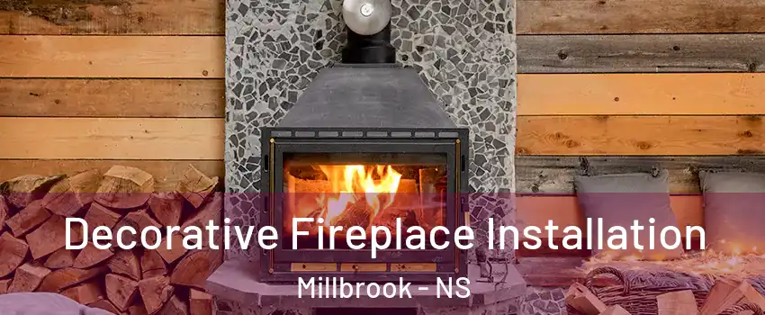  Decorative Fireplace Installation Millbrook - NS
