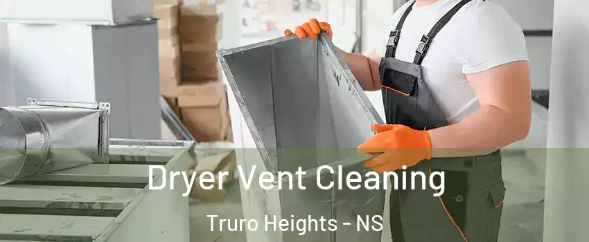  Dryer Vent Cleaning Truro Heights - NS