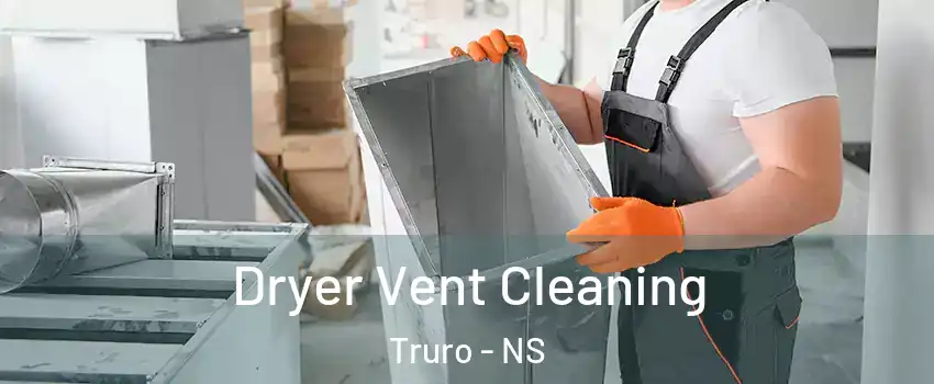  Dryer Vent Cleaning Truro - NS