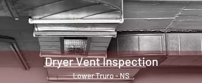  Dryer Vent Inspection Lower Truro - NS