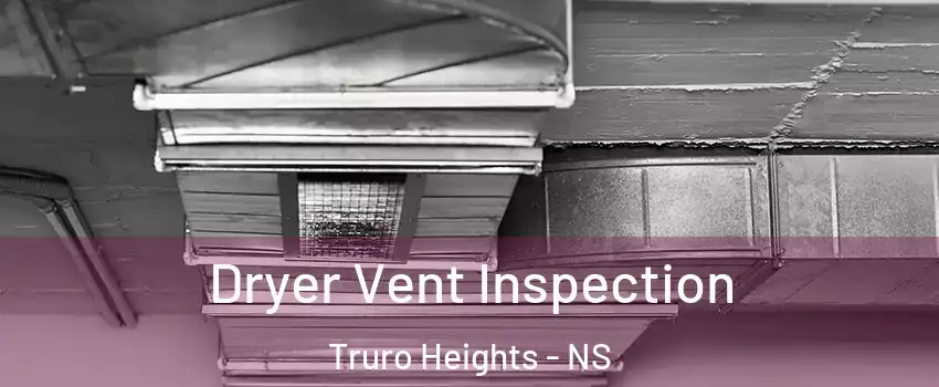  Dryer Vent Inspection Truro Heights - NS