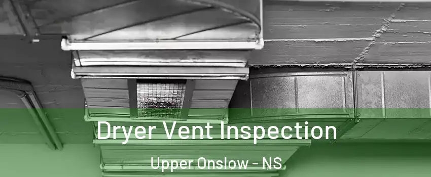  Dryer Vent Inspection Upper Onslow - NS