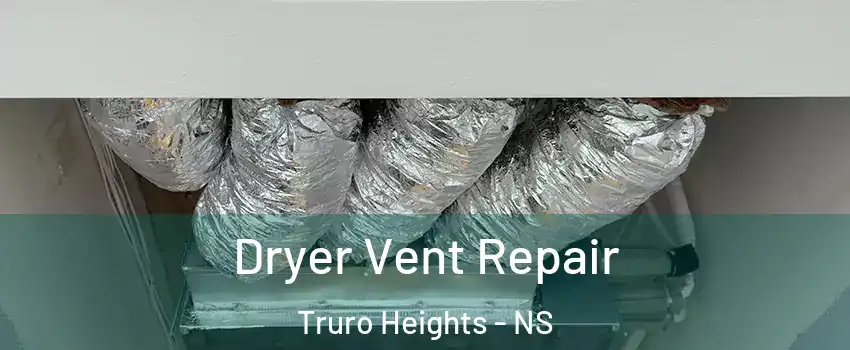  Dryer Vent Repair Truro Heights - NS
