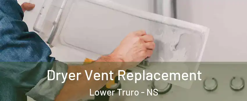  Dryer Vent Replacement Lower Truro - NS