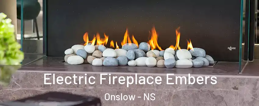  Electric Fireplace Embers Onslow - NS