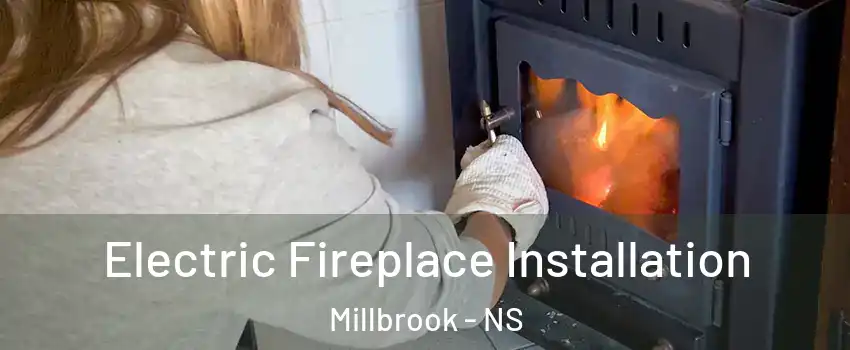  Electric Fireplace Installation Millbrook - NS
