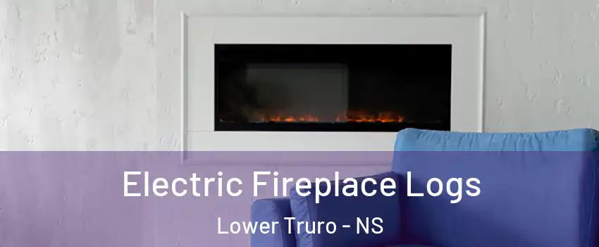  Electric Fireplace Logs Lower Truro - NS