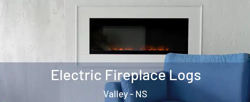  Electric Fireplace Logs Valley - NS