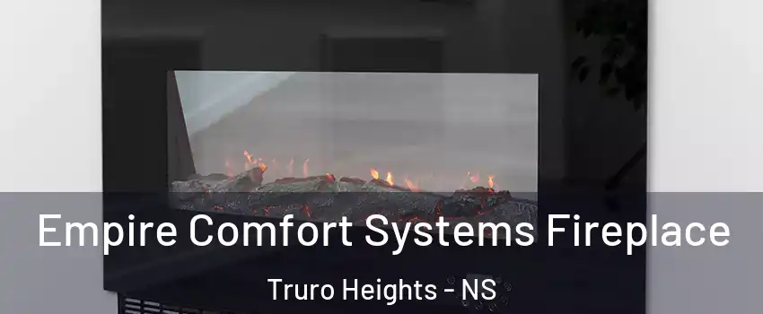  Empire Comfort Systems Fireplace Truro Heights - NS