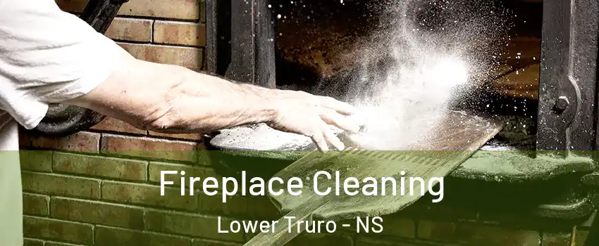  Fireplace Cleaning Lower Truro - NS