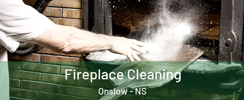  Fireplace Cleaning Onslow - NS