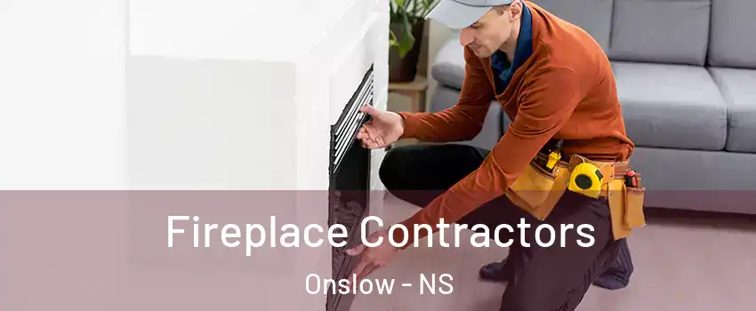  Fireplace Contractors Onslow - NS