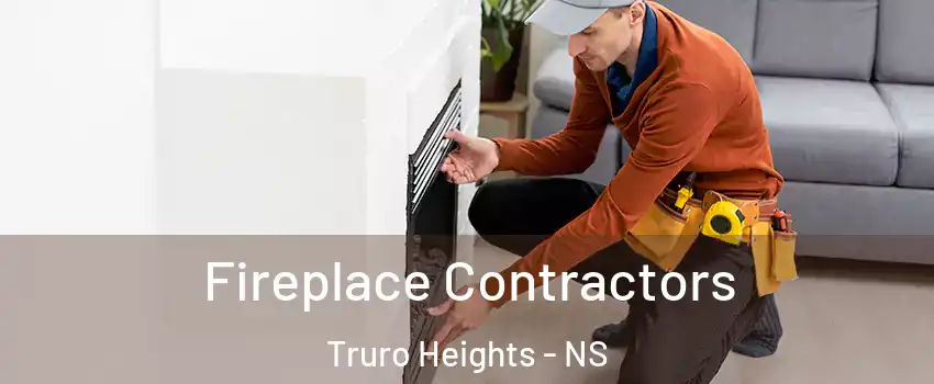  Fireplace Contractors Truro Heights - NS